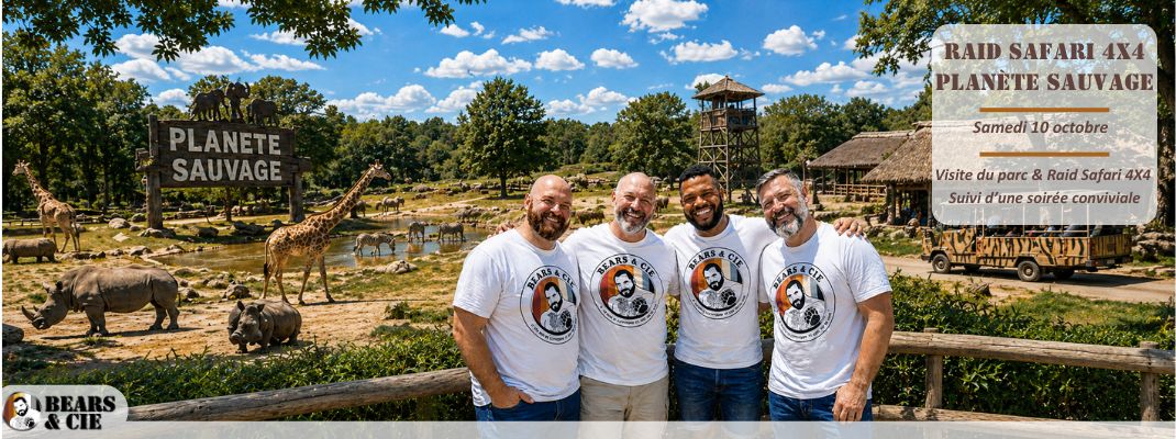 RAID SAFARI 4X4 Planète Sauvage - Bears et Compagnie